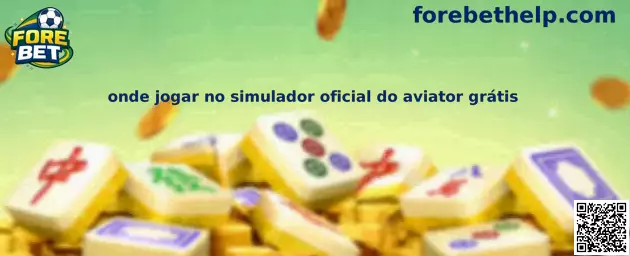 Onde jogar no simulador oficial do aviator grátis