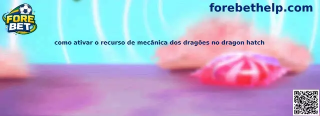 Mecanica dos Dragoes no Dragon Hatch