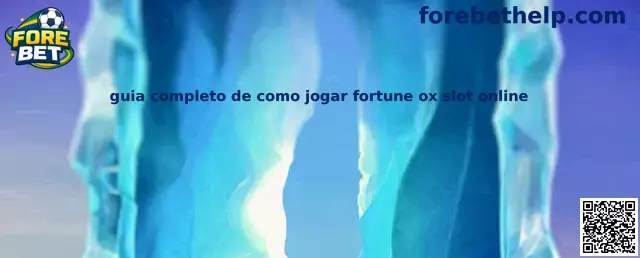 Guia Completo de Como Jogar Fortune Ox Slot Online