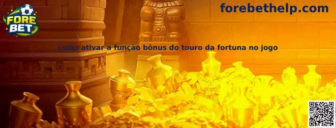 Como ativar a função bônus do touro da fortuna no jogo