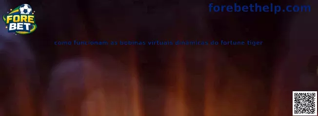 Ilustração explicativa sobre as bobinas virtuais dinâmicas do Fortune Tiger