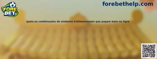 Combinações de símbolos tridimensionais que pagam mais no tigre