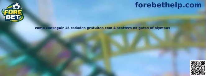 Como conseguir 15 rodadas gratuitas com 4 scatters no Gates of Olympus