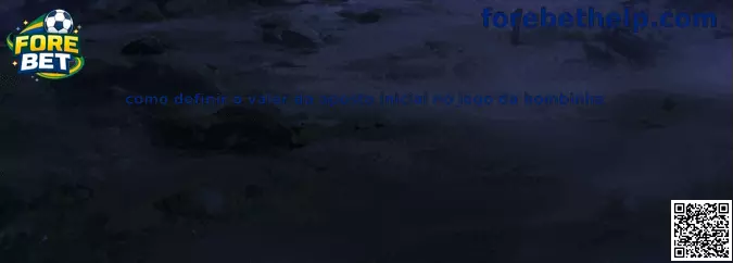 Como definir o valor da aposta inicial no jogo da bombinha