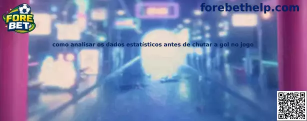 Como analisar dados estatísticos antes de chutar a gol no jogo