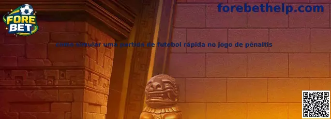 Como simular uma partida de futebol rápida no jogo de pênaltis