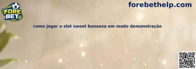 Como jogar o slot Sweet Bonanza em modo demonstração