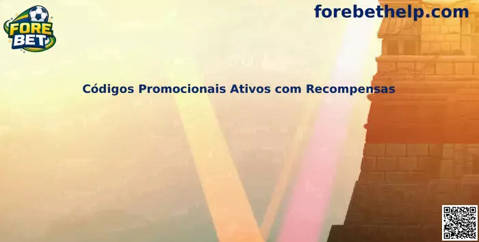 Códigos Promocionais Ativos com Recompensas Fore Bet