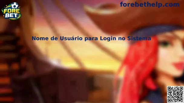 Nome de Usuário para Login no Sistema Fore Bet