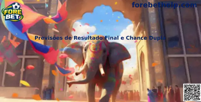 Previsões de Resultado Final e Chance Dupla Fore Bet